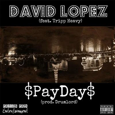 Payday (feat. Tripp Heavy) 專輯 David Lopez/Clayton William