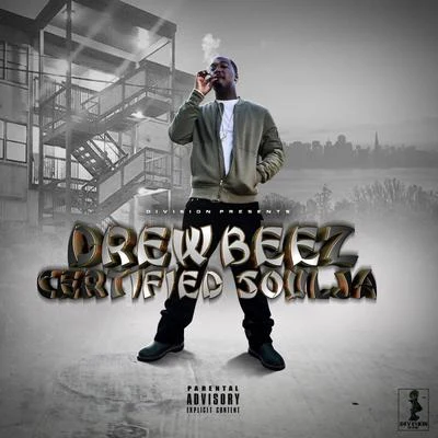 Certified Soulja 專輯 Drew Beez