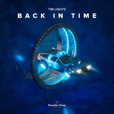 Back In Time 专辑 Tim Lights