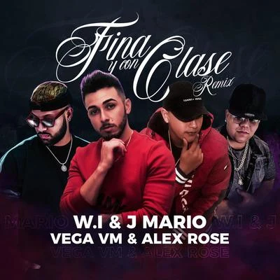 Fina y Con Clase (Remix) [feat. Alex Rose] 專輯 Vega VM