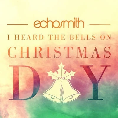 I Heard The Bells On Christmas Day 專輯 Echosmith/For King & Country