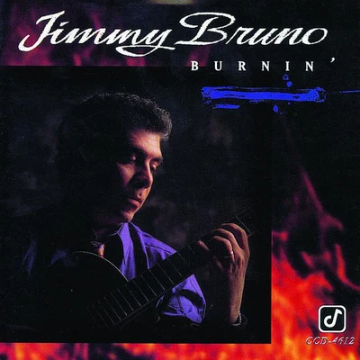 Burnin 專輯 Jimmy Bruno