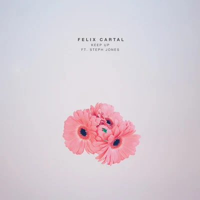 Keep Up (Extended Mix) 專輯 Felix Cartal