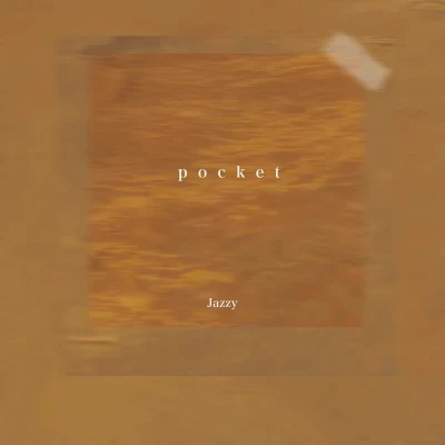 Pocket 专辑 Jazzy