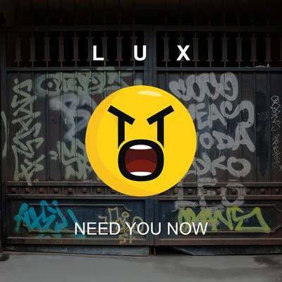 Need You Now 專輯 Lūx/Nipri/Chad Clemens/SAVIN/Calmani & Grey