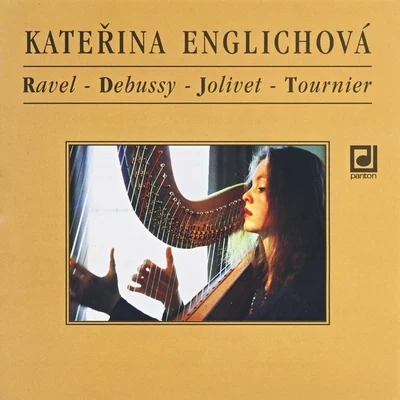 Harp Recital - Ravel, Debussy, Jolivet, Tournier 專輯 Kateřina Englichová