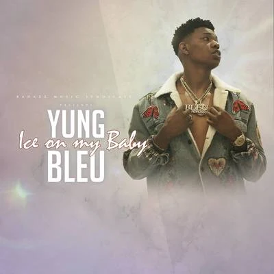 Ice On My Baby 專輯 Yung Bleu/Chris Brown/Mooski/A Boogie Wit da Hoodie