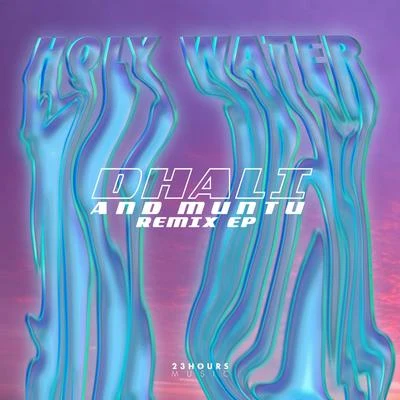 Holy Water (Remix EP) 專輯 Georgie Keller/Dhali