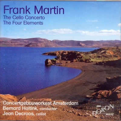 Frank Martin: Cello Concerto & The Four Elements 專輯 Jean Decroos