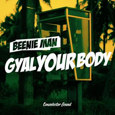 Gyal Your Body 專輯 Beenie Man/Nu/Eddie Thoneick/Mattyas/Lil Wayne