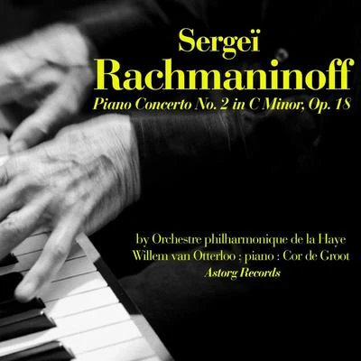 Rachmaninoff: Piano Concerto No. 2 in C Minor, Op. 18 專輯 Grieg/Orchestre philharmonique de la Haye