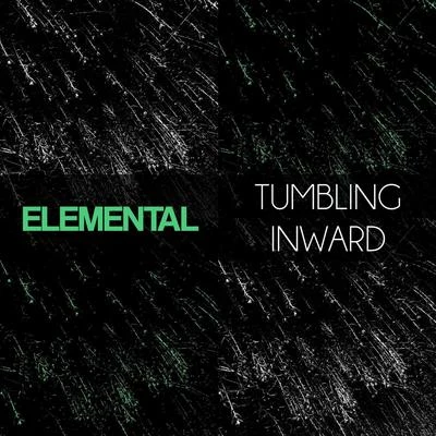 Tumbling Inward 專輯 Elemental