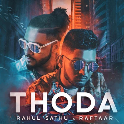 Thoda 專輯 Raftaar/Sukh-E Muzical Doctorz