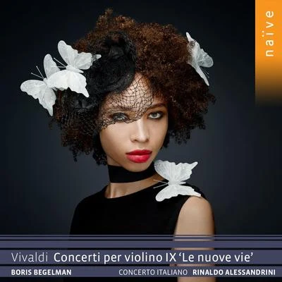 Vivaldi: Concerti per violino IX "Le nuove vie" 專輯 Concerto Italiano/Antonio Vivaldi/Rinaldo Alessandrini