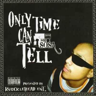 Only Time Can Tell 專輯 Sosa