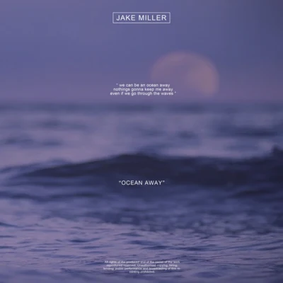 OCEAN AWAY 专辑 Jake Miller