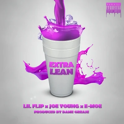 Lil FlipDJ AKMr. Capone-E Extra Lean (feat. Joe Young & E-Moe) - Single