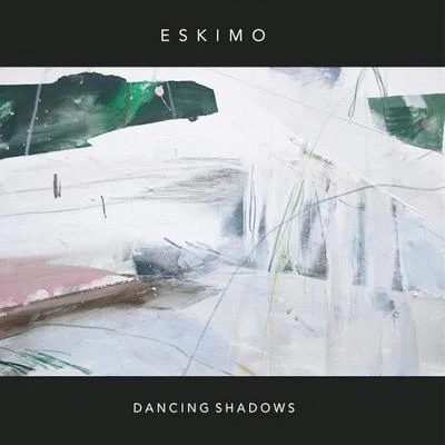 Eskimo Dancing Shadows