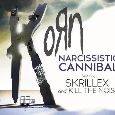 Kill The Noise Narcissistic Cannibal