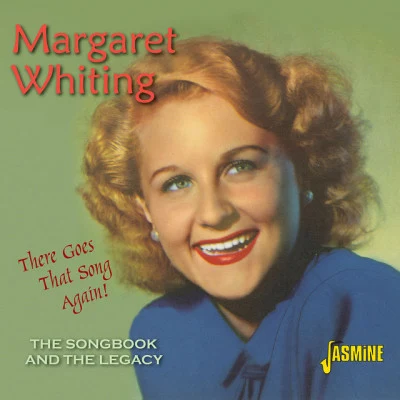 Margaret Whiting There Goes That Song Again - The Songbook and the Legacy