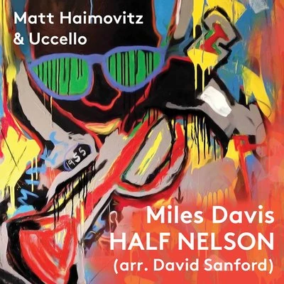 Half Nelson 专辑 Orchestre de Bretagne/Matt Haimovitz/Laure Favre-Kahn/Grzegorz Nowak