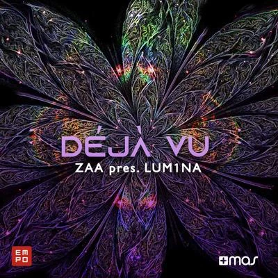 ZaaLeonard ACaRiEugenio TokarevMino Safy Déjà Vu (Zaa Presents LUM1NA) [Extended Mix]