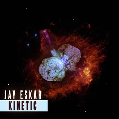 Jay Eskar Kinetic (Original Mix)