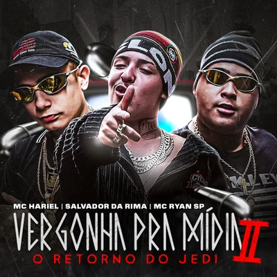 Vergonha Pra Mídia 2 - O Retorno do Jedi 专辑 MC Ryan SP/Mc Lozin