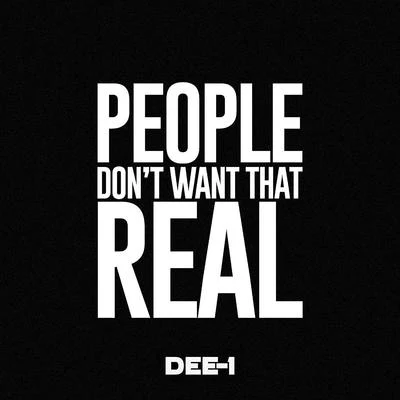 People Dont Want That Real 專輯 Elon da Oracle/Dee-1/Dominationrap.com