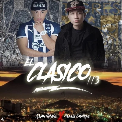 El Clásico 113 (feat. Alexis Chaires) 专辑 Alexis Chaires/Derian