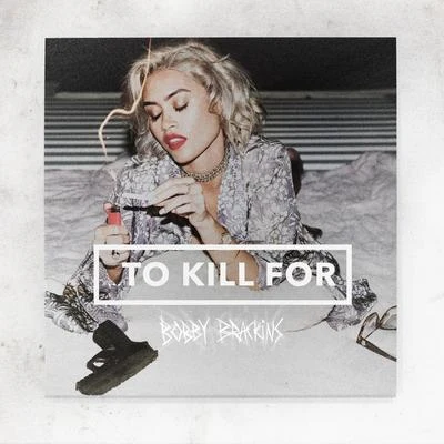 Bobby Brackins Might Die Young (feat. Olivia OBrien & Tinashe)