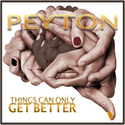 Things Can Only Get Better 專輯 Peyton