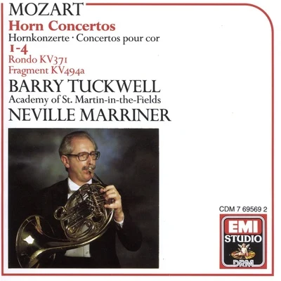 Mozart: Horn Concertos Nos. 1 - 4 Rondo Fragment 專輯 Stephen Shingles/Barry Tuckwell/Sir Richard Rodney Bennett/Skaila Kanga/John Kurlander