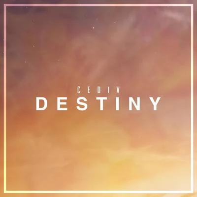 Destiny (feat. Nathan Brumley) 專輯 Cediv