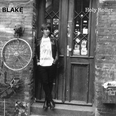 Holy Roller 專輯 Blake