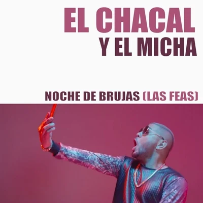 Noche de Brujas (Las Feas) 專輯 El Micha