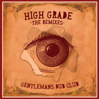 Gentlemans Dub Club High Grade (The Remixes)