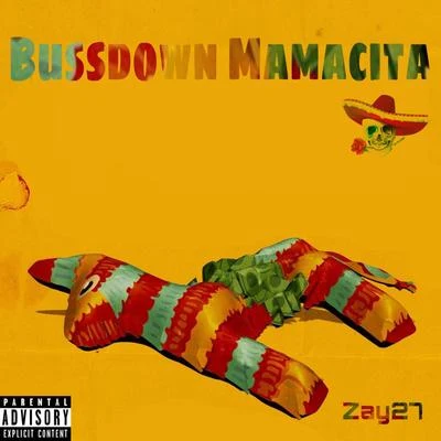 Bussdown Mamacita 專輯 Zay27