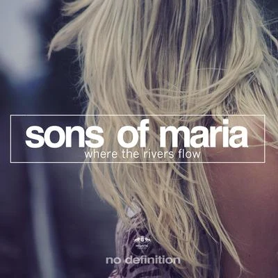 Where the Rivers Flow 专辑 Sons Of Maria/Funkemotion/Tommy the Sound/jonse/Serge S