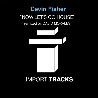 Now Lets Go House 專輯 Cevin Fisher