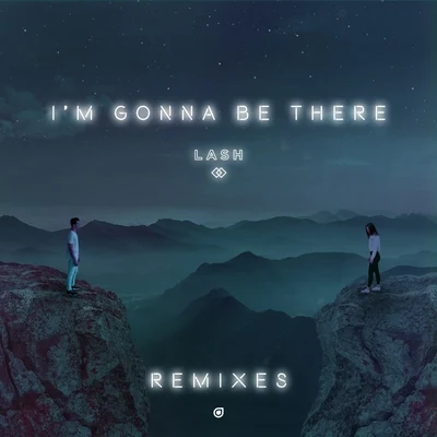 Im Gonna Be There (Remixes) 專輯 Lash