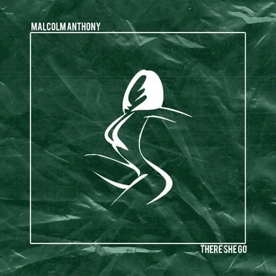 There She Go 专辑 Malcolm Anthony/Ras/Stratus/Datsik/Cosma