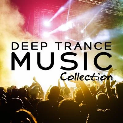 Deep Trance Music Collection - Ambient Sounds Straight from Berlin Clubs, Moments of Forgetfulness, Love on the Dance Floor, Strobe Lights, Internatio 专辑 The Chillout Players/Evening Chill Out Music Academy/Journey Car Crew