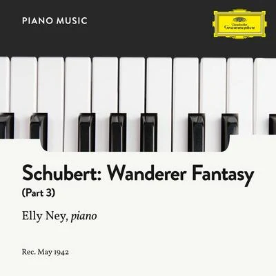 Schubert: Wanderer Fantasy In C, Op. 15: Part III 專輯 Elly Ney/Ludwig Hoelscher/Wilhelm Stross