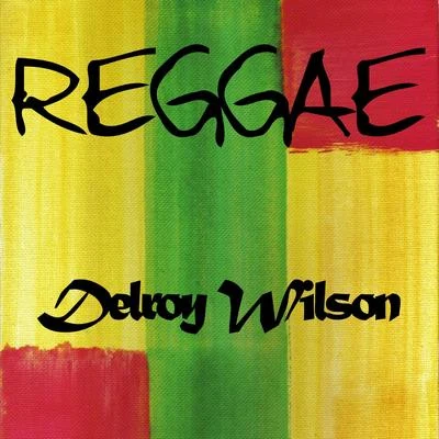 Reggae Delroy Wilson 專輯 Delroy Wilson