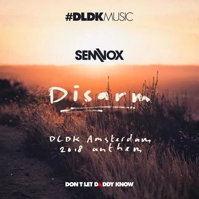 Sem Vox Disarm (DLDK Amsterdam 2018 Anthem)