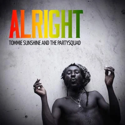 Alright 專輯 Tommie Sunshine/Halfway House