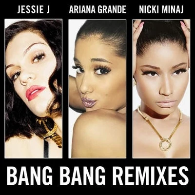 Bang Bang (Remixes) 專輯 張逸帆/Ariana Grande/G.E.M.鄧紫棋/Olívia/Bluey Robinson