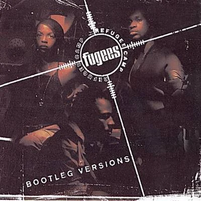 Bootleg Versions 專輯 Outsidaz/Fugees