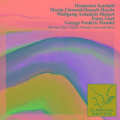 Berman Plays Haydn, Handel, Liszt and More 專輯 Tarquinio Merula/Domenico Scarlatti/Anonymous/Johann Sebastian Bach/Georg Philipp Telemann